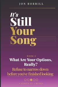 Borrill, J: IT'S STILL YOUR SONG