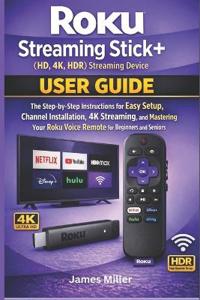 Miller, J: Roku Streaming Stick+ (HD, 4K, HDR) Streaming Dev