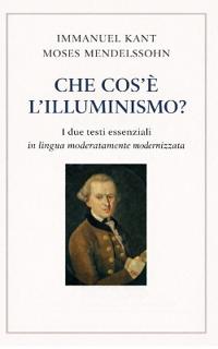 Mendelssohn, M: Che cos'è l'Illuminismo?