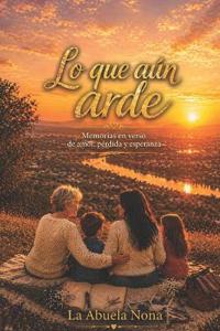 Lo Que Aún Arde