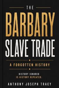 Tracy, A: Barbary Slave Trade