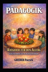 Pädagogik - Ratgeber für den Alltag