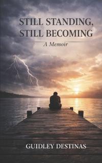 Still Standing, Still Becoming