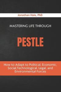 Mastering Life Through PESTLE