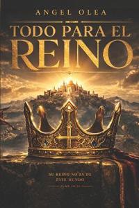 Todo para el Reino