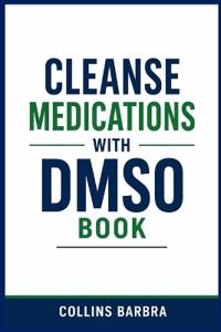 Cleanse Medications with Dmso Book