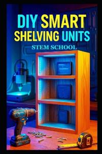 School, S: DIY Smart Shelving Units