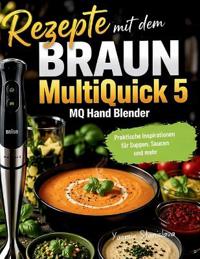 Rezepte mit dem Braun MultiQuick 5 MQ Hand Blender