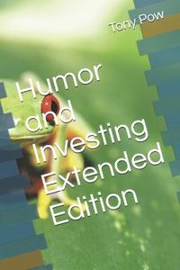 Humor and Investing Extended Edition