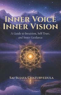 Chaturvedula, S: Inner Voice. Inner Vision.
