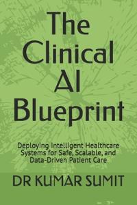 Sumit, K: Clinical AI Blueprint