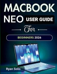 MacBook Neo User Guide For Beginners 2026