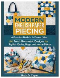 Cayer, R: Modern English Paper Piecing