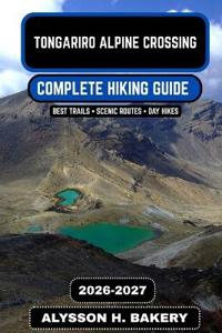 Bakery, A: TONGARIRO ALPINE CROSSING HIKING GUIDE 2026-2027