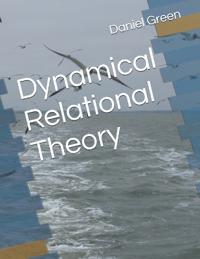 Dynamical Relational Theory