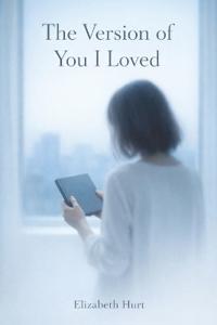 The Version of You I Loved