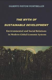 The Myth of Sustainable Development
