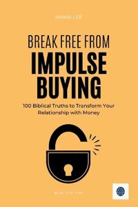 Lee, M: Break Free from Impulse Buying