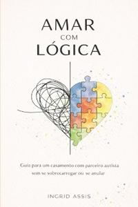 Amar com lógica