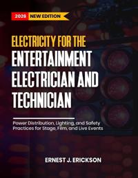 Erickson, E: Electricity for the Entertainment Electrician a