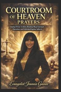 Gaines, E: COURTROOM OF HEAVEN PRAYERS