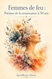 Spoelhout, M: Femmes de Feu