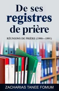 De ses registres de prière