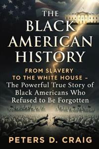 D. Craig, P: Black American History