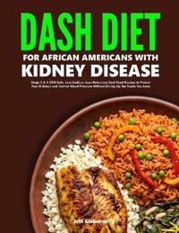 Gisborne, J: DASH Diet for African Americans with Kidney Dis