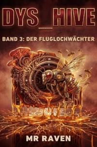 Der Fluglochwächter