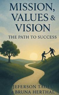 Mission, Values, and Vision