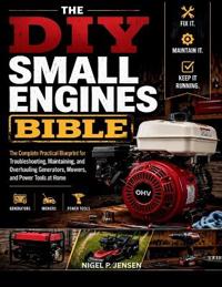 Jensen, N: DIY Small Engines Bible