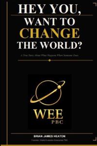 Hey You, Want to Change the World?