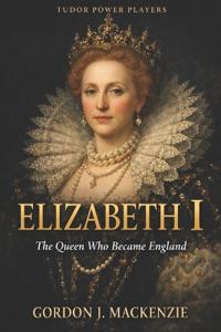 Mackenzie, G: Elizabeth I
