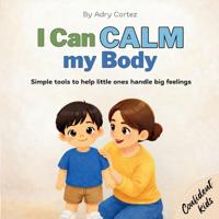 Cortez, A: I Can Calm my Body