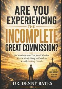 Are You Experiencing the Incomplete Great Commission?