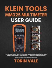 Vale, T: KLEIN TOOLS MM325 MULTIMETER USER GUIDE