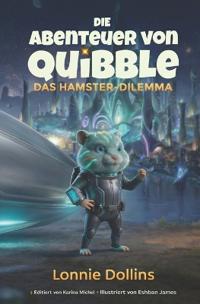 Die Abenteuer von Quibble - Das Hamster-Dilemma