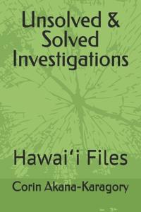Akana-Karagory, C: Unsolved & Solved Investigations