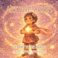 Ari the Aries Learns to be Brave