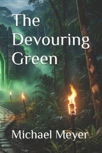 The Devouring Green