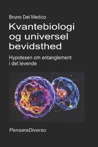 Kvantebiologi og universel bevidsthed