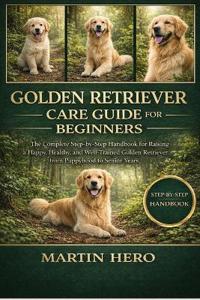 Golden Retriever Care Guide for Beginners