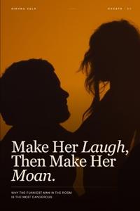 Vale, S: Make Her Laugh, Then Make Her Moan