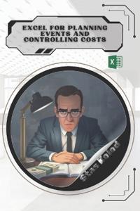 Kolod, S: Excel for Planning Events and Controlling Costs
