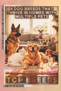 Bykov, O: 8 Dog Breeds That Thrive in Homes with Multiple Pe