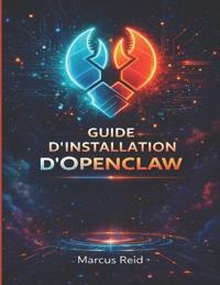 Reid, M: GUIDE D'INSTALLATION D'OPENCLAW