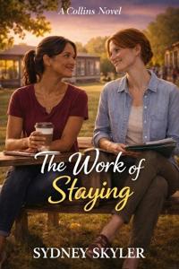 The Work of Staying