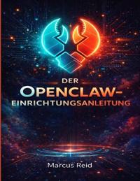 Der Openclaw-Einrichtungsanleitung