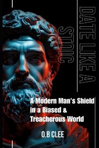 Clee, O: DATE LIKE A STOIC